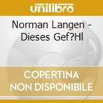 Norman Langen - Dieses Gef?Hl cd