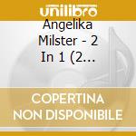 Angelika Milster - 2 In 1 (2 Cd) cd