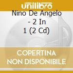 Nino De Angelo - 2 In 1 (2 Cd) cd
