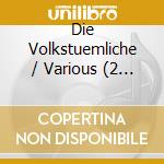Die Volkstuemliche / Various (2 Cd) cd musicale di Telamo