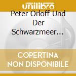 Peter Orloff Und Der Schwarzmeer Kosaken-Chor - Teure Heimat-Die Gold-Edition (2 Cd) cd