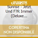 Sunrise - Jetzt Und F?R Immer (Deluxe Version) cd