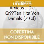 Amigos - Die Gr??Ten Hits Von Damals (2 Cd) cd