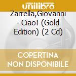 Zarrella,Giovanni - Ciao! (Gold Edition) (2 Cd) cd