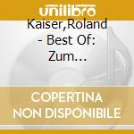 Kaiser,Roland - Best Of: Zum 70.Geburtstag cd