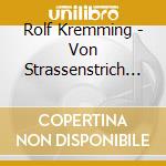 Rolf Kremming - Von Strassenstrich Bis Honigfalle cd