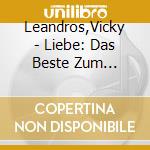 Leandros,Vicky - Liebe: Das Beste Zum Jubil?Um (2 Cd) cd