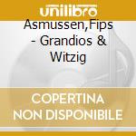 Asmussen,Fips - Grandios & Witzig cd