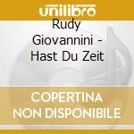Rudy Giovannini - Hast Du Zeit cd