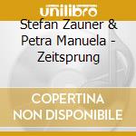 Stefan Zauner & Petra Manuela - Zeitsprung cd