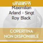 Maximilian Arland - Singt Roy Black cd