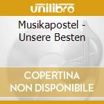Musikapostel - Unsere Besten cd