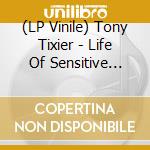 (LP Vinile) Tony Tixier - Life Of Sensitive Creatures (2 Lp) vinile
