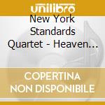 New York Standards Quartet - Heaven Steps To Seven cd musicale di New York Standards Quartet
