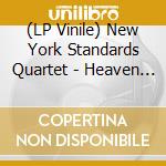 (LP Vinile) New York Standards Quartet - Heaven Steps To Seven lp vinile di New York Standards Quartet