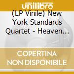 (LP Vinile) New York Standards Quartet - Heaven Steps To Seven vinile