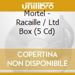 Mortel - Racaille / Ltd Box (5 Cd) cd musicale di Mortel