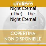 Night Eternal (The) - The Night Eternal cd