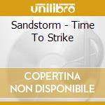 Sandstorm - Time To Strike cd