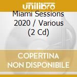 Miami Sessions 2020 / Various (2 Cd) cd