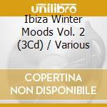 Ibiza Winter Moods Vol. 2 (3Cd) / Various cd