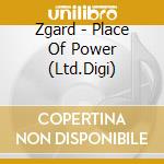 Zgard - Place Of Power (Ltd.Digi) cd