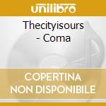 Thecityisours - Coma cd musicale