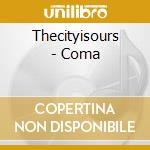 Thecityisours - Coma cd