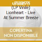 (LP Vinile) Lionheart - Live At Summer Breeze vinile