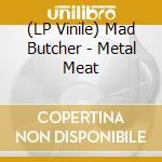 (LP Vinile) Mad Butcher - Metal Meat vinile
