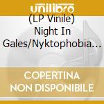 (LP Vinile) Night In Gales/Nyktophobia - Night In Gales/Nyktophobia lp vinile