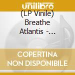 (LP Vinile) Breathe Atlantis - Overdrive (Co.Lp) vinile