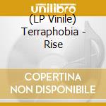 (LP Vinile) Terraphobia - Rise vinile