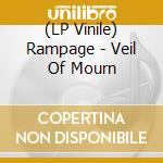 (LP Vinile) Rampage - Veil Of Mourn vinile