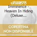 Imminence - Heaven In Hiding (Deluxe Edition) (2 Cd) cd