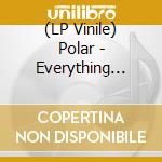 (LP Vinile) Polar - Everything Everywhere vinile