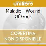 Maladie - Wound Of Gods cd