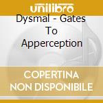 Dysmal - Gates To Apperception cd