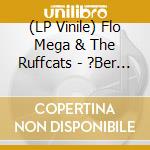 (LP Vinile) Flo Mega & The Ruffcats - ?Ber Das Grau (Lp) vinile