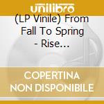 (LP Vinile) From Fall To Spring - Rise (Smoke/Black Marbled Lp) lp vinile