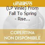 (LP Vinile) From Fall To Spring - Rise (Smoke/Black Marbled Lp) vinile