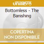 Bottomless - The Banishing cd
