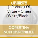 (LP Vinile) Of Virtue - Omen (White/Black Corona Vinyl) lp vinile