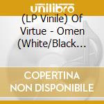 (LP Vinile) Of Virtue - Omen (White/Black Corona Vinyl) vinile