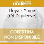 Floya - Yume (Cd-Digisleeve) cd