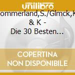 Sommerland,S./Glmck,K. & K - Die 30 Besten Alten Kinderlieder Zeitgemme Texte cd musicale