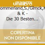 Sommerland,S./Glmck,K. & K - Die 30 Besten Alten Kinderlieder Zeitgemme Texte cd