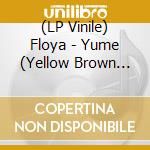 (LP Vinile) Floya - Yume (Yellow Brown Marbled Vinyl) lp vinile