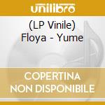 (LP Vinile) Floya - Yume vinile