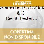 Sommerland,S./Gl?Ck,K. & K - Die 30 Besten Kinderlieder F?R Den Fr?Hling